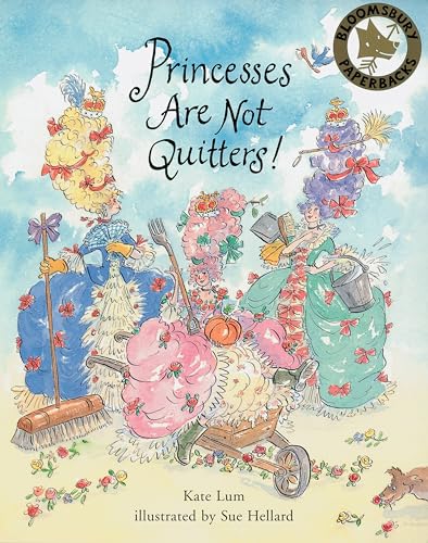 Princesses Are Not Quitters (9780747561118) by Lum, Kate