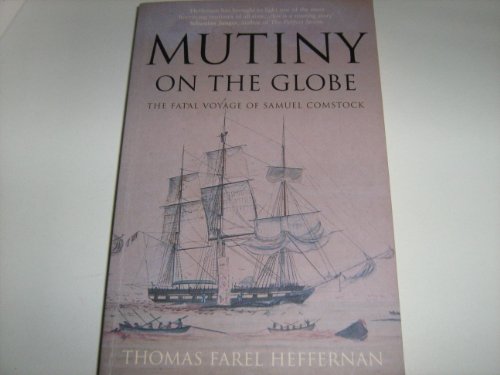 Imagen de archivo de Mutiny on the "Globe": The Fatal Voyage of Samuel Comstock a la venta por AwesomeBooks