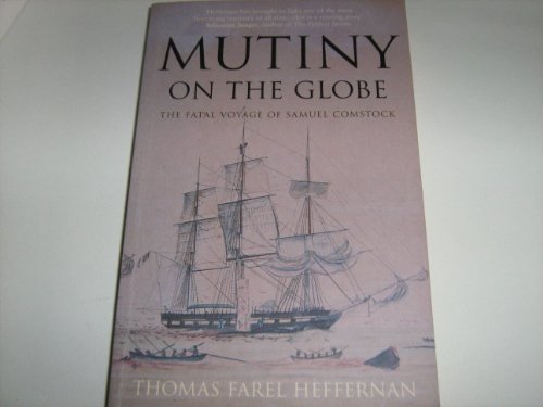 MUTINY ON THE "GLOBE" The Fatal Voyage of Samuel Comstock