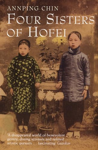 Four Sisters of Hofei (9780747561880) by Annping Chin