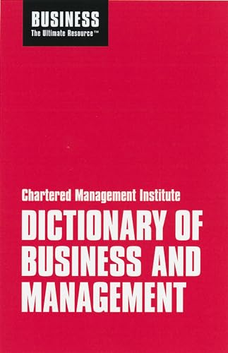 Beispielbild fr Chartered Management Institute Dictionary of Business and Management: Defining the World of Work (Business the Ultimate Resource) zum Verkauf von medimops