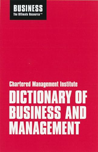 Stock image for Chartered Management Institute Dictionary of Business and Management: Defining the World of Work (Business the Ultimate Resource) for sale by medimops