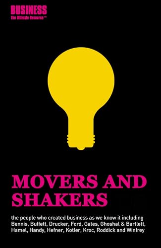 Stock image for Movers and Shakers: The Brains and Bravado Behind Business (Business the Ultimate Resource) for sale by AwesomeBooks