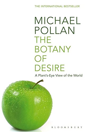 9780747563006: The Botany of Desire: A Plant's-eye View of the World