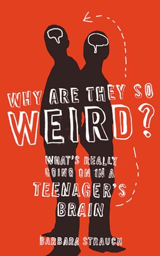 9780747563167: Why are They So Weird?: What's Really Going on in a Teenager's Brain