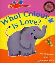 Stock image for What Colour is Love? for sale by AwesomeBooks