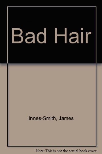 9780747563716: Bad Hair