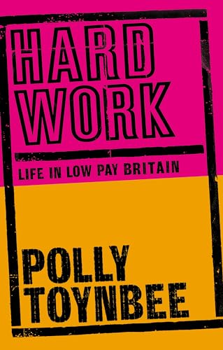 Beispielbild fr Hard Work: Life in Low-pay Britain zum Verkauf von WorldofBooks