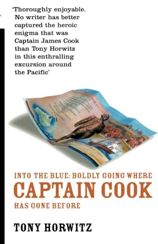 9780747564553: Into the Blue: Boldly Going Where Captain Cook Has Gone Before