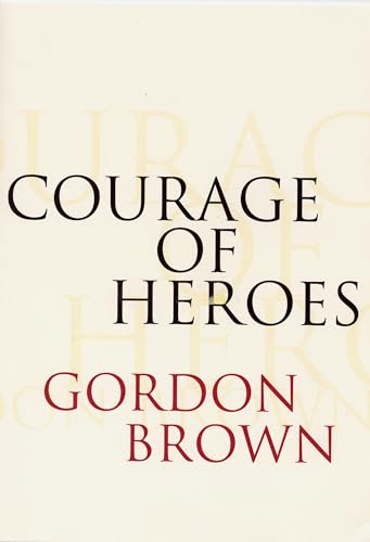Courage: Eight Portraits (9780747565321) by Brown, Gordon