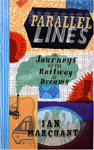 Stock image for Parallel Lines: Or Journeys on the Railway of Dreams for sale by WorldofBooks