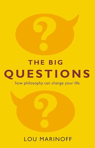 The Big Questions: Therapy for the Sane or How Philosophy Can Change Your Life (9780747565857) by Marinoff, Lou