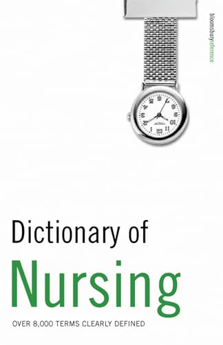 Beispielbild fr Dictionary of Nursing: Over 11, 000 Terms Clearly Defined zum Verkauf von WorldofBooks