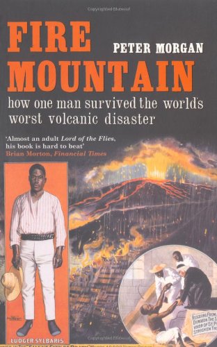 Beispielbild fr Fire Mountain : How One Man Survived the World's Worst Volcanic Disaster zum Verkauf von ThriftBooks-Dallas