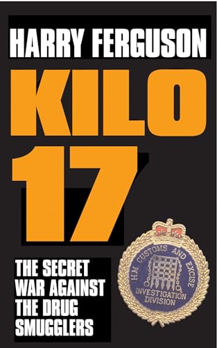 Imagen de archivo de Kilo 17: The Secret War Against the Drug Smugglers a la venta por WorldofBooks