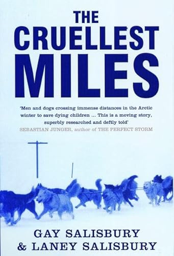 Stock image for The Cruellest Miles: The Heroic Story of Dogs & Men in a Race Against an Epidemic for sale by WorldofBooks