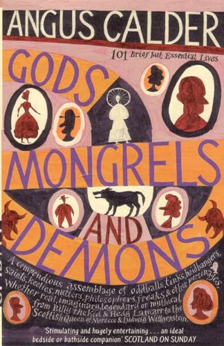 Beispielbild fr Gods, Mongrels and Demons: 101 Brief but Essential Lives zum Verkauf von AwesomeBooks