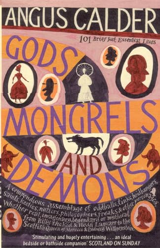 9780747568759: Gods, Mongrels and Demons : 101 Brief but Essential Lives