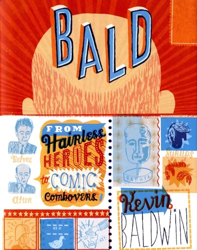 Beispielbild fr Bald!: From Hairless Heroes to Comic Combovers zum Verkauf von WorldofBooks