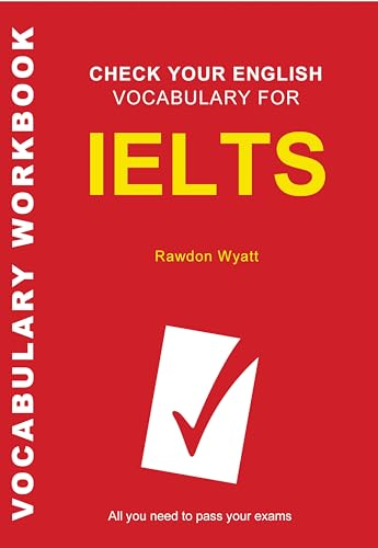 Stock image for Check Your English Vocabulary for IELTS: All You Need to Pass Your Exams for sale by medimops
