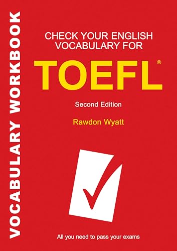 Check Your English Vocabulary for Toefl: All You Need to Pass Your Exams (9780747569848) by Wyatt, Rawdon; Greasby, Liz