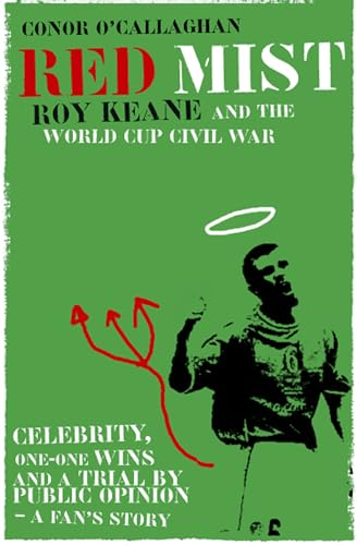 Stock image for Red Mist: Roy Keane and the World Cup Civil War - A Fan's Story for sale by AwesomeBooks