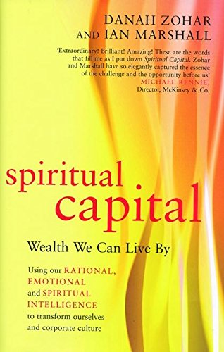Imagen de archivo de Spiritual Capital : Wealth We Can Live By a la venta por Better World Books Ltd