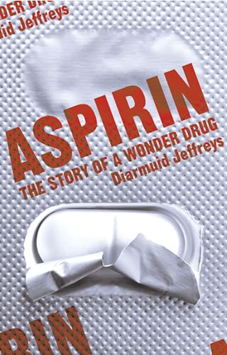 Aspirin: The Remarkable Story of a Wonder Drug.