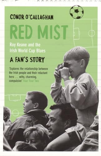Imagen de archivo de Red Mist: Roy Keane and the Irish World Cup Blues - a Fan's Story a la venta por WorldofBooks