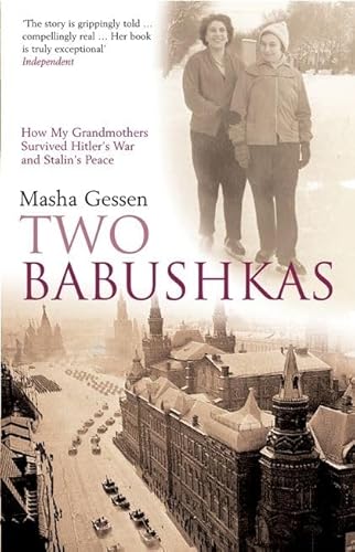 Stock image for Two Babushkas: How My Grandmothers Survived Hitler's War and Stalin's Peace for sale by Book Deals