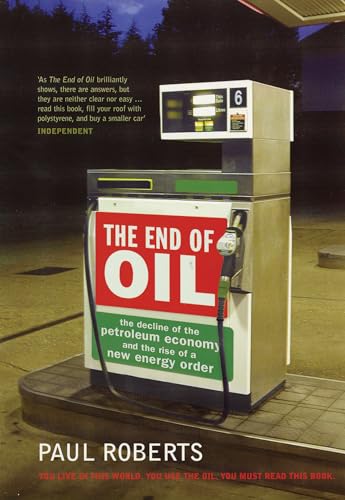 Beispielbild fr End of Oil: The Decline of the Petroleum Economy and the Rise of a New Energy Order zum Verkauf von medimops