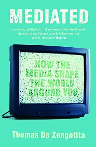 Imagen de archivo de Mediated: How the Media Shape Your World a la venta por ThriftBooks-Atlanta