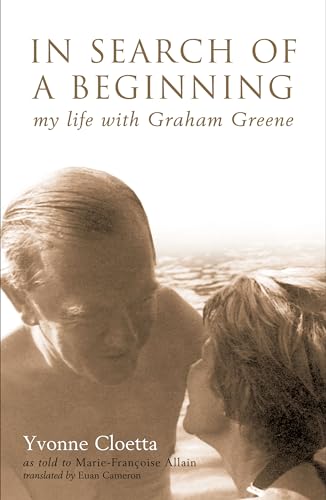 Imagen de archivo de In Search of a Beginning: My Life with Graham Greene a la venta por WorldofBooks