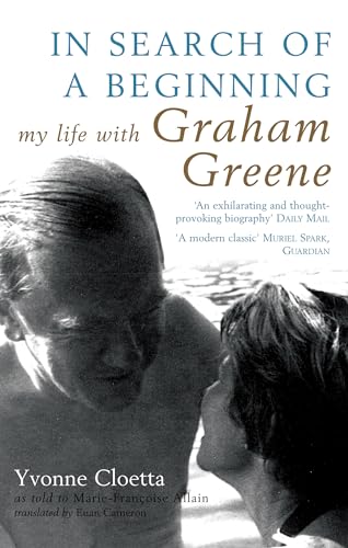 Stock image for In Search of a Beginning: My Life with Graham Greene for sale by Ergodebooks