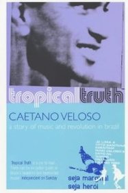 9780747571254: Tropical Truth: A Story of Music and Revolution in Brazil