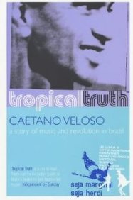 9780747571254: Tropical Truth: A Story of Music and Revolution in Brazil
