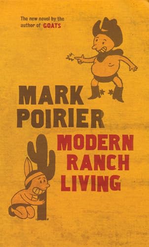 Imagen de archivo de Modern Ranch Living : A Novel a la venta por Better World Books Ltd