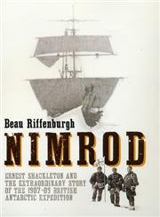 9780747572541: "Nimrod": Ernest Shackleton and the Extraordinary Story of the 1907-09 British Antarctic Expedition