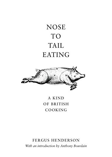 Imagen de archivo de Nose to Tail Eating: A Kind of British Cooking a la venta por WorldofBooks