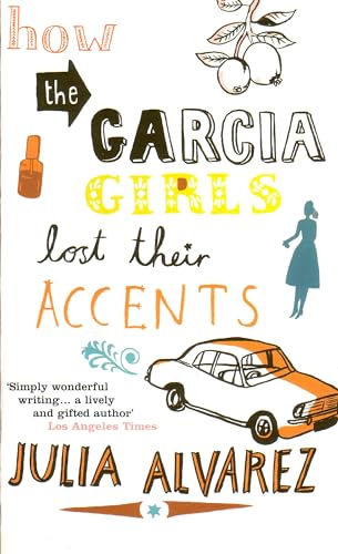 9780747572657: How the Garcia Girls Lost Their Accents: Julia Alvarez