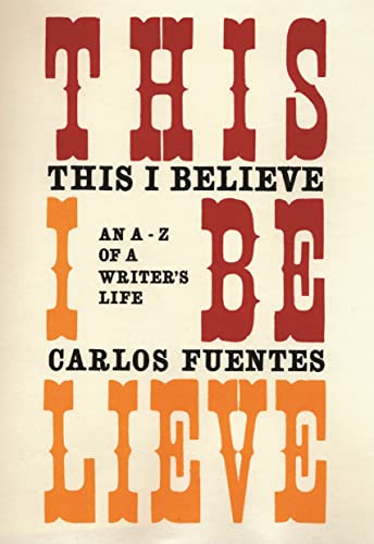 9780747573388: This I Believe: An A-Z of a Writer's Life