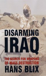 Beispielbild fr Disarming Iraq: The Search for Weapons of Mass Destruction zum Verkauf von WorldofBooks