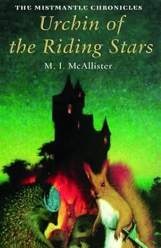 Stock image for Urchin of the Riding Stars: Bk. 1 (The Mistmantle Chronicles) for sale by WorldofBooks