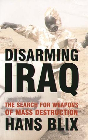 Stock image for DISARMING IRAQ. The Search for Weapons of Mass Destruction. for sale by Wonder Book