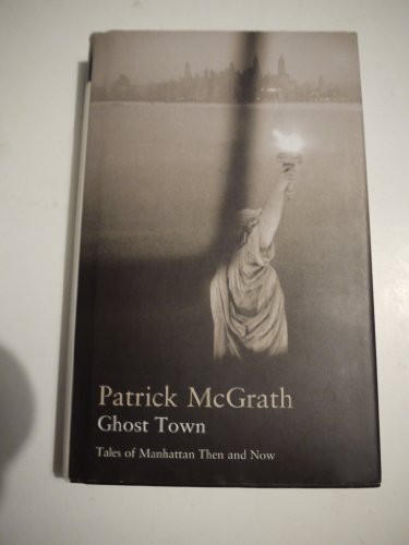 9780747574293: Ghost Town: Tales of Manhattan Then and Now