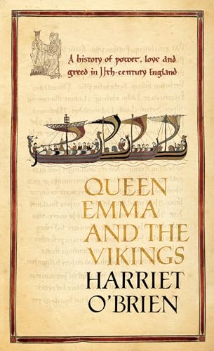 9780747574897: Queen Emma and the Vikings: A History of Power, Love and Greed in Eleventh-Century England