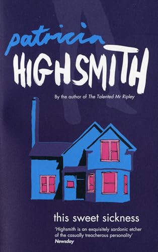 This Sweet Sickness (9780747574996) by Highsmith, Patricia