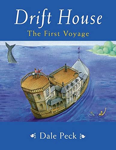 Drift House: The First Voyage (Drift House Chronicles) - Peck, Dale