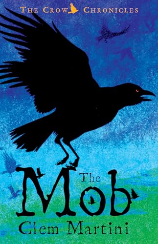 9780747575788: THE MOB: THE CROW CHRONICLES