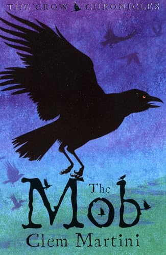 9780747575801: The Mob (Crow Chronicles)